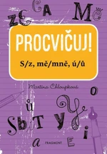 Procvičuj! S/z, mě/mně, ú/ů - Martina Chloupková