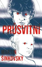 Průsvitní - Martin Šinkovský