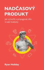 Nadčasový produkt - Ryan Holiday - e-kniha