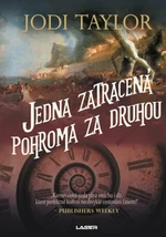 Jedna zatracená pohroma za druhou - Jodi Taylor