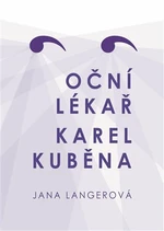 Oční lékař Karel Kuběna - Jana Langerová