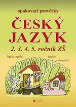 Opakovací prověrky český jazyk 2.3.4.5. ročník ZŠ - Alice Seifertová