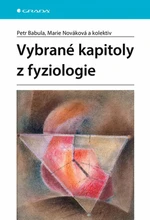 Vybrané kapitoly z fyziologie - Babula Petr, Nováková Marie