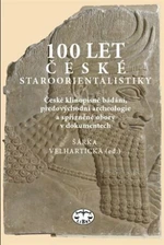 100 let české staroorientalistiky - Šárka Velhartická