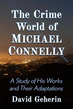 The Crime World of Michael Connelly