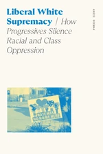 Liberal White Supremacy
