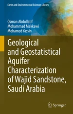 Geological and Geostatistical Aquifer Characterization of Wajid Sandstone, Saudi Arabia