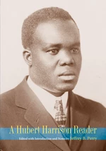 A Hubert Harrison Reader