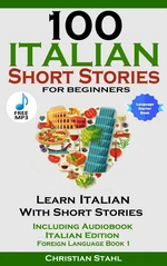 100 Italian Short Stories for Beginners Learn Italian with Stories with Audio