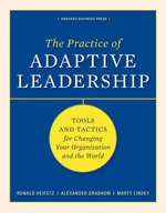 The Practice of Adaptive Leadership