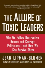 The Allure of Toxic Leaders