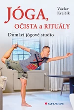 Jóga, očista a rituály, Krejčík Václav