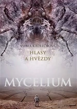 Mycelium V: Hlasy a hvězdy - Vilma Kadlečková