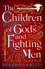 The Children of Gods and Fighting Men - Shauna Lawless