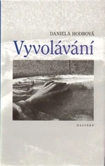 Vyvolávání - Daniela Hodrová