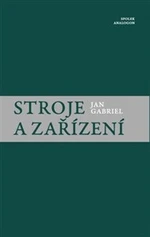Stroje a zařízení - Jan Gabriel