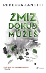 Zmiz, dokud můžeš - Rebecca Zanetti - e-kniha