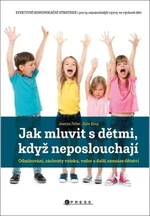 Jak mluvit s dětmi, když neposlouchají - Joanna Faber, Julie King