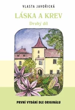 Láska a krev 2.díl - Vlasta Javořická