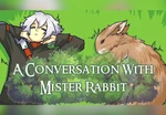 A Conversation With Mister Rabbit Steam CD Key