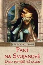 Paní na Svojanově - Láska pevnější než kámen - Jaroslava Černá - e-kniha