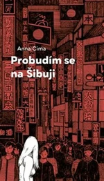 Probudím se na Šibuji - Anna Cima, Igor Cima