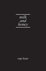 Milk and Honey - Rupi Kaur