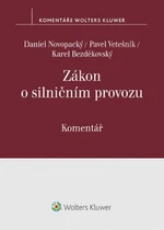 Zákon o silničním provozu Komentář - JUDr. Bc. Pavel Vetešník Ph.D., Daniel Novopacký, Karel Bezděkovský