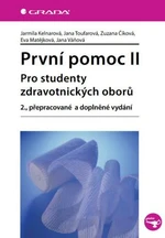 První pomoc II - Jarmila Kelnarová, Zuzana Číková, Eva Matějková, Jana Toufarová, Jana Váňová - e-kniha