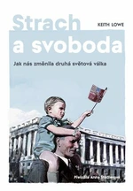 Strach a svoboda (Defekt) - Keith Lowe