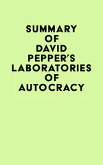 Summary of David Pepper's Laboratories of Autocracy
