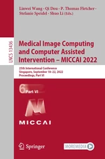 Medical Image Computing and Computer Assisted Intervention â MICCAI 2022