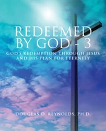 REDEEMED BY GOD - 3