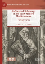 Hafsids and Habsburgs in the Early Modern Mediterranean