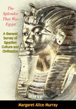 The Splendor That Was Egypt