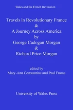 Travels in Revolutionary France and a Journey Across America