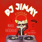 DJ Jimmy - Marie Vašíčková - audiokniha