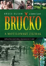 Bručko a motilonský zázrak - Bruce Olson, James Lund - e-kniha