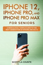 iPhone 12, iPhone Pro, and iPhone Pro Max For Senirs
