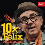 Ještě 10x Felix Holzmann - audiokniha