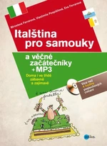 Italština pro samouky a věčné začátečníky - Miroslava Ferrarová, Vlastimila Pospíšilová, Eva Ferrarová - e-kniha