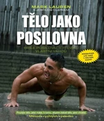 Tělo jako posilovna - Mark Lauren, Joshua Clark