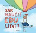 Jak naučit Edu lítat? - Katarína Macurová