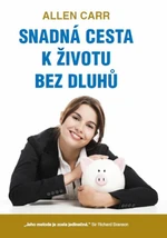 Snadná cesta k životu bez dluhů - Allen Carr