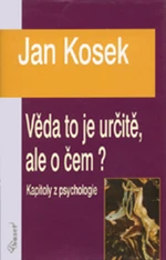 Věda to je určitě, ale o čem? - Jan Kosek