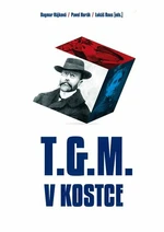 T.G.M. v kostce - Pavel Horák, Dagmar Hájková, Lukáš Rous