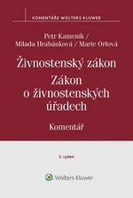 Živnostenský zákon Zákon o živnostenských úřadech - Petr Kameník, Milada Hrabánková, Marie Orlová