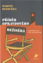 Příběh opravdového režiséra - Martin Bezouška