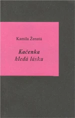 Kačenka hledá lásku - Kamila Ženatá