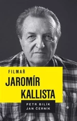 Filmař Jaromír Kallista - Petr Bilík, Jan Černík